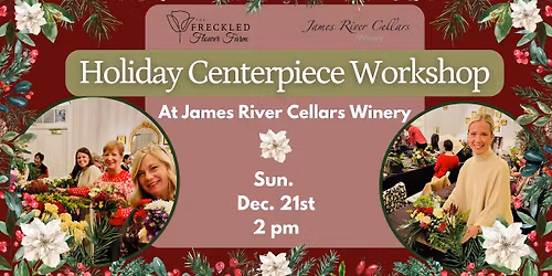 Holiday Centerpiece Workshop @ James River Cellars Winery