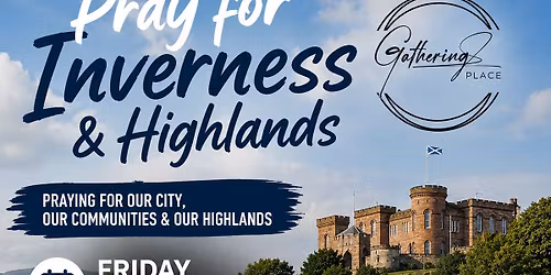 Pray for Inverness & Highlands