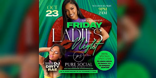 Pure Social Friday Ladies Night DJ DIRTY RAE