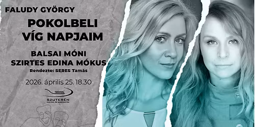 Pokolbeli v\u00edg napjaim - Balsai M\u00f3ni \u00e9s Szirtes Edina M\u00f3kus FALUDY estje