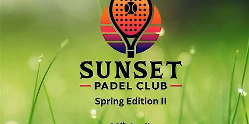 Sunset Padel Club - Spring Edition II