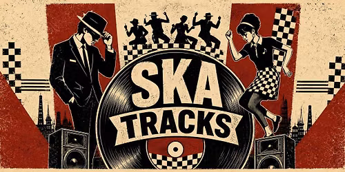 Ska Tracks | Sat 21 Nov 7:30pm