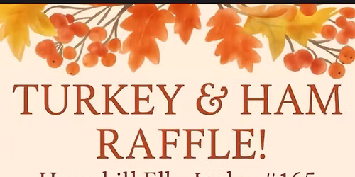 \ud83c\udf56\ud83e\udd53Turkey and Ham Raffle \ud83c\udf57\ud83e\udd83