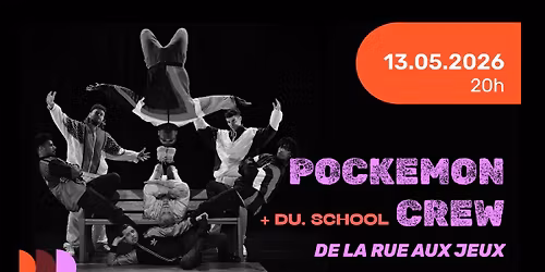 POCKEMON CREW "De la Rue aux Jeux" + DU. SCHOOL :: Th\u00e9\u00e2tre, B\u00e9thune