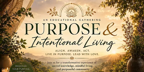 Purpose and Intentional Living Educational Lecture
