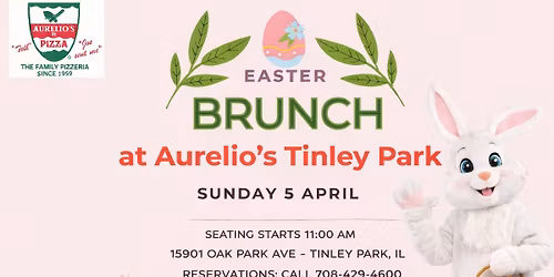 \ud83d\udc30\ud83c\udf38 EASTER BRUNCH BUFFET AT AURELIO\u2019S TINLEY PARK! \ud83c\udf38\ud83d\udc30