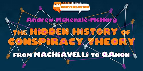 The HIDDEN HISTORY of CONSPIRACY THEORY