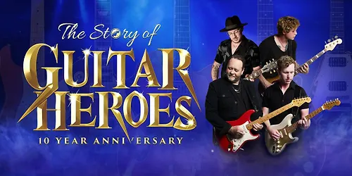 The Story of Guitar Heroes - Blackpool Grand