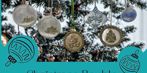 Christmas Bauble Workshop at Cascades Cafe