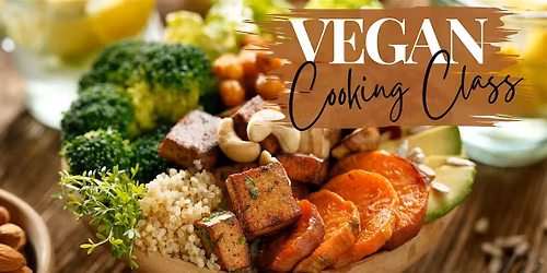 A New Year, Plant-Based Cooking Experience: Vegan Cooking Class