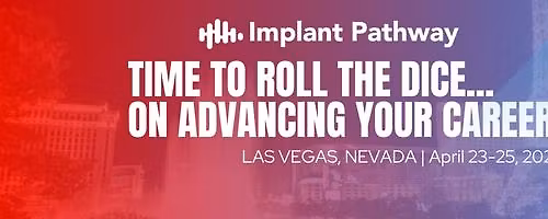 Implant Pathway Session 2 | Las Vegas, Nevada