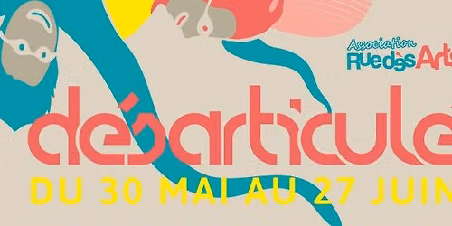 Festival D\u00e9sarticul\u00e9 - [22\u1d49 \u00e9dition]