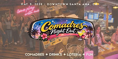 Comadres Night Out: Downtown Santa Ana Scavenger Hunt