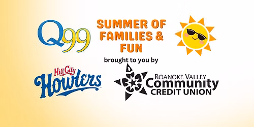 Q99's Summer Of Families & Fun with the Hill City Howlers
