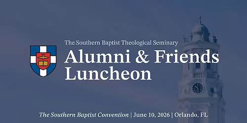 Southern Seminary Alumni & Friends Luncheon at the SBC