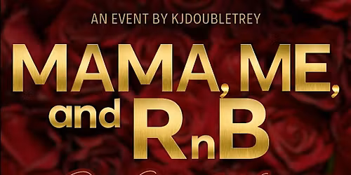 Mama, Me and RnB