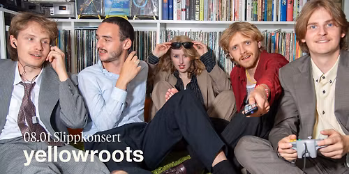 yellowroots \u2013 slippkonsert | Parkteatret 