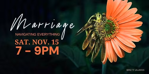 Marriage: Navigating Everything with Brett Ullman