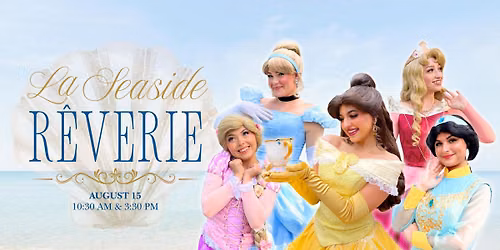 La Seaside Reverie: Princess Character Dining