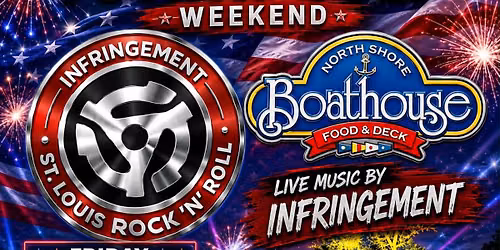 4th of July weekend kickoff at The Boathouse 