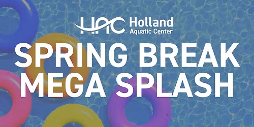Spring Break Mega Splash