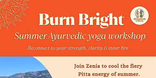 Burn Bright: Summer Ayurvedic Yoga Workshop