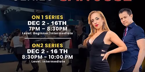 San Jose On1 & On2 Salsa Series December 2 - 16th! Save your Spot TODAY