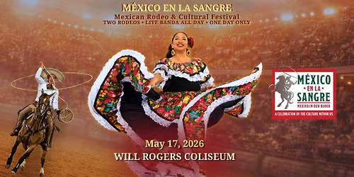 M\u00e9xico en la Sangre | Rodeo, Banda & Festival Experience
