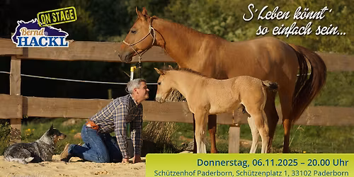 Bernd Hackl ON STAGE: "S\u00b4Leben k\u00f6nnt\u00b4so einfach sein" Sch\u00fctzenhof in Paderborn 6.11.25