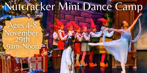 Mini Dance Camp - The Nutcracker