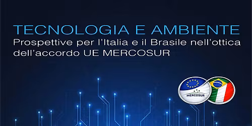 Accordo UE\u2013Mercosur: tecnologia e ambiente tra Italia e Brasile