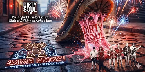 Celebrate 250 with Dirty Soul at the Mayan Monkey Brewing Company!!!