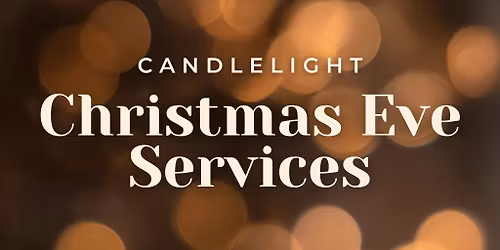 Christmas Eve Candlelight Services 
