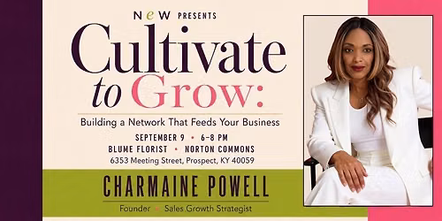 NEW September 9 | Cultivate to Grow: Building a Network That Feeds Your Business