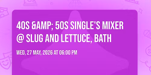 40s & 50s Single's Mixer @ Slug and Lettuce, Bath