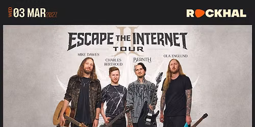 ESCAPE THE INTERNET \u2022 Rockhal, Luxembourg