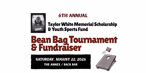 6th Annual Taylor White Memorial Fundraiser