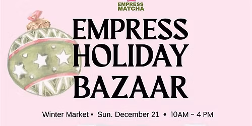 Empress Holiday Bazaar