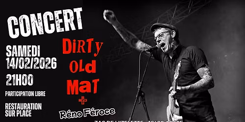[CONCERT] DIRTY OLD MAT + RENO FEROCE | SAMEDI 14\/02\/2026