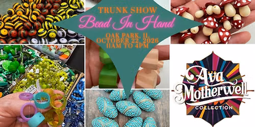 Trunk Show Bead In Hand - Oak Park