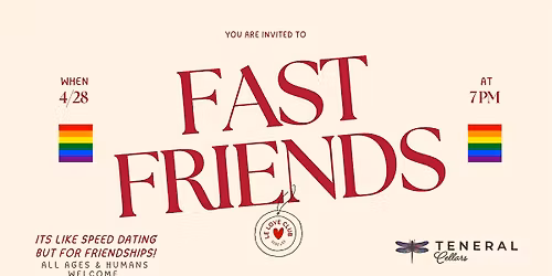 Fast Friends - Speed Dating But for Friendships! (LGBTQIA+)