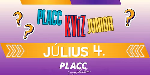PLACC KV\u00cdZ JUNIOR \/\/ SZIGETHALOM