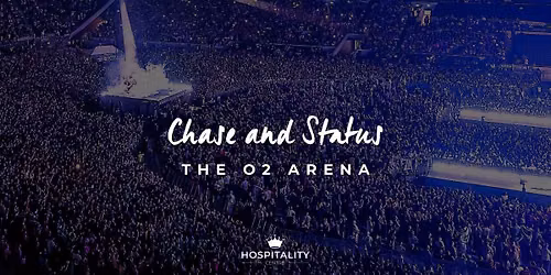 Chase and Status | The O2 Arena | April 2027