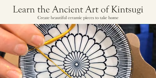 Learn the ancient art of Kintsugi