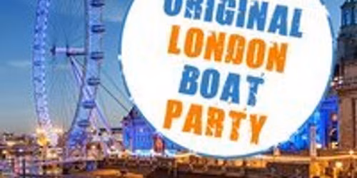 The ORIGINAL London Boat Party + Food + FREE After Party!