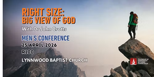 Right Size: Big View of God Men's Conference