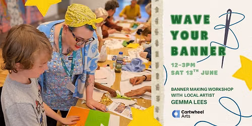 Wave Your Banner! Workshop for all ages with Gemma Lees