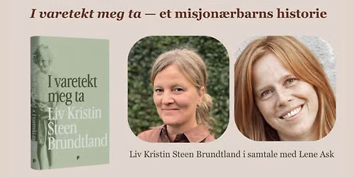 I varetekt meg ta. Bokbad med Liv Kristin S. Brundtland og Lene Ask.