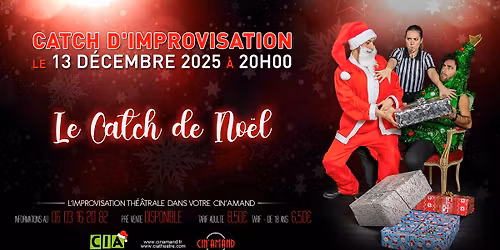 LE CATCH de No\u00ebl - Tournoi d'Impro