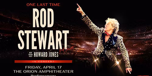 Rod Stewart: One Last Time with Special Guest Howard Jones